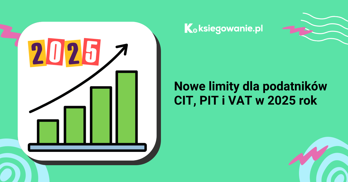 Zwiększone limity dla podatników CIT, PIT i VAT w 2025 roku. Nowe przepisy dotyczące uproszczonej księgowości oraz kurs euro dla małych podatników.